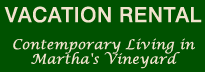 Vacation Rental House in Martha's Vineyard